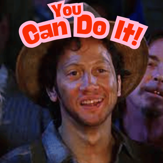 rob schneider with the words you can do it as a motivational tool